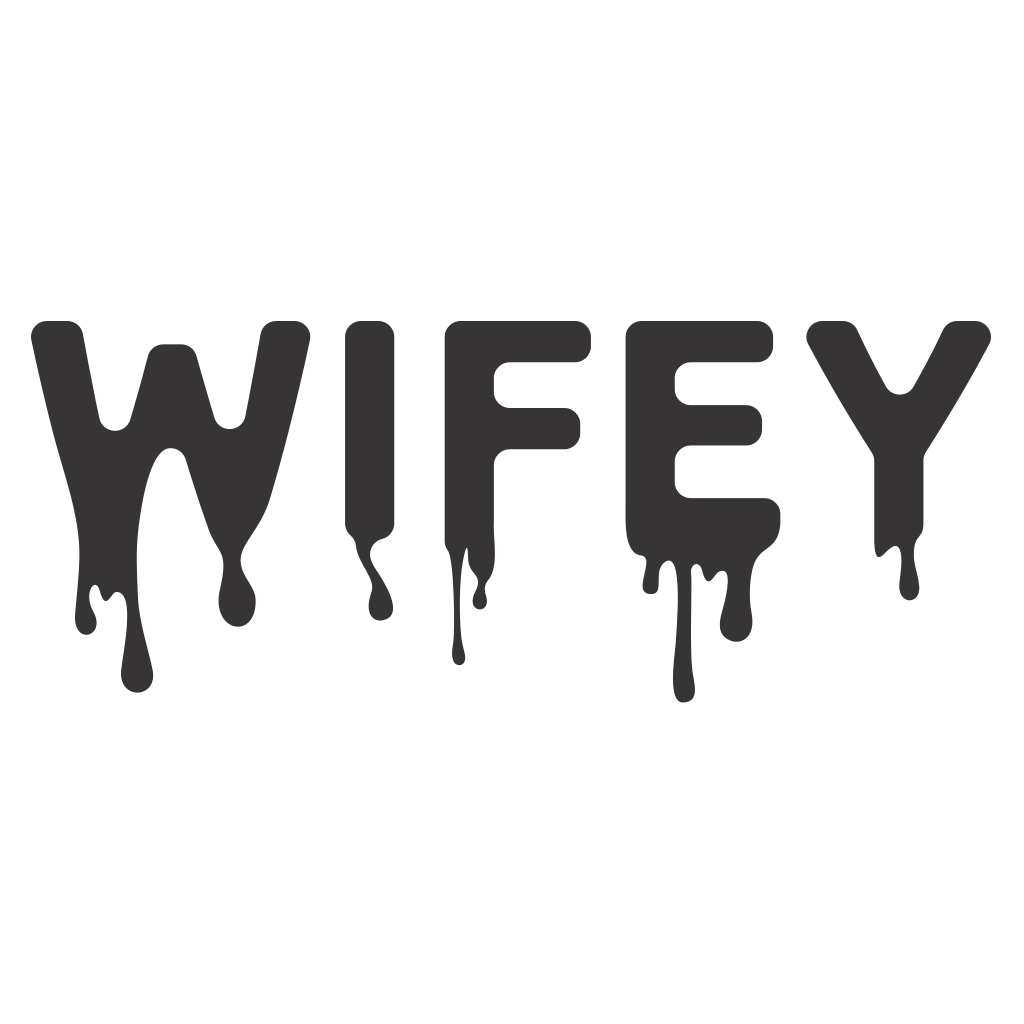 Creative wifey dripping design for cutting machines