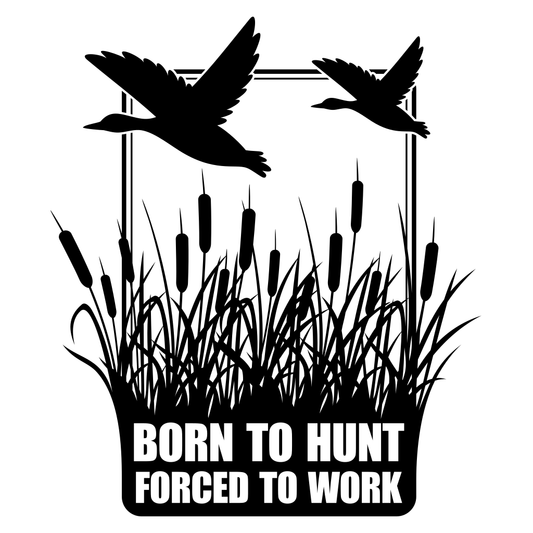 Born to Hunt: For cutting machine and nature fans