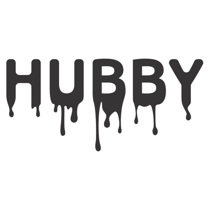 Stylish hubby dripping design for crafting enthusiasts